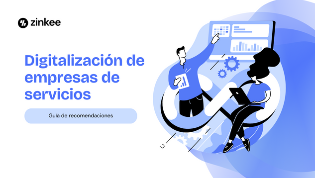 Digitalización: Qué es, por qué es importante y cómo aplicarla a mi empresa de servicio