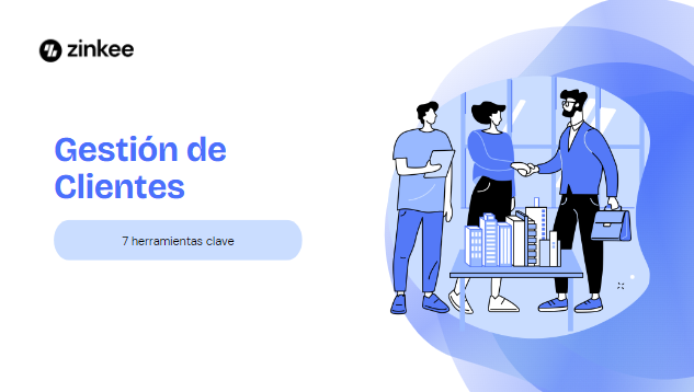 7 herramientas claves para gestionar y seguir de manera eficiente a tus clientes